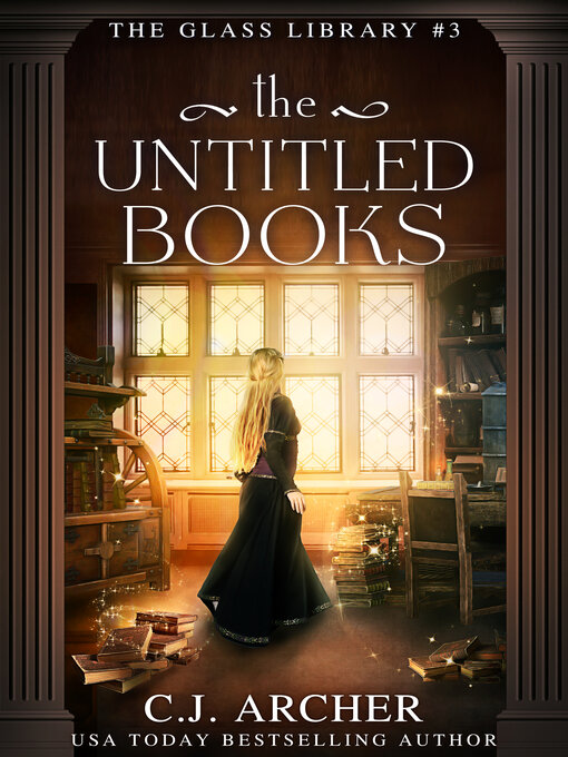 Title details for The Untitled Books by C.J. Archer - Available